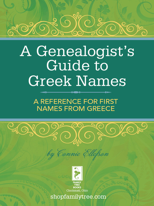 Title details for A Genealogist's Guide to Greek Names by Connie Ellefson - Available
